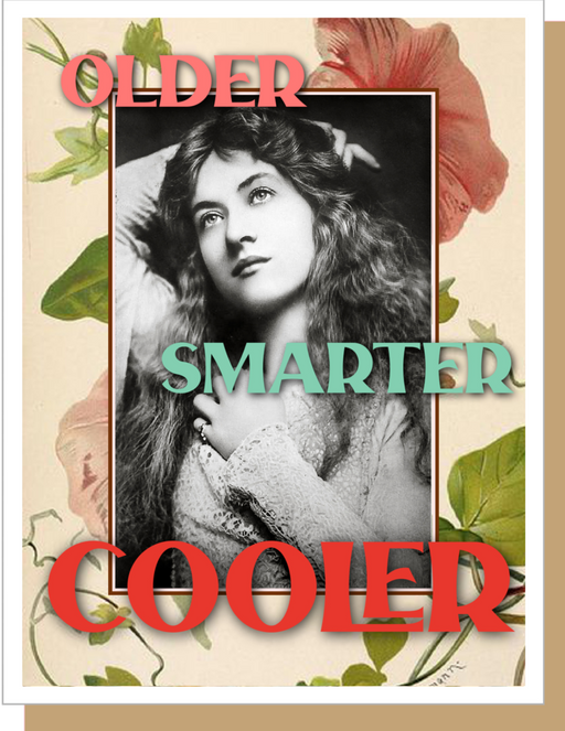 Older, Smarter, Cooler Birthday Card
