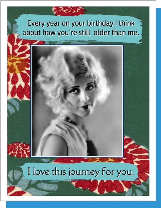 I Love This Journey For You  - Birthday Card