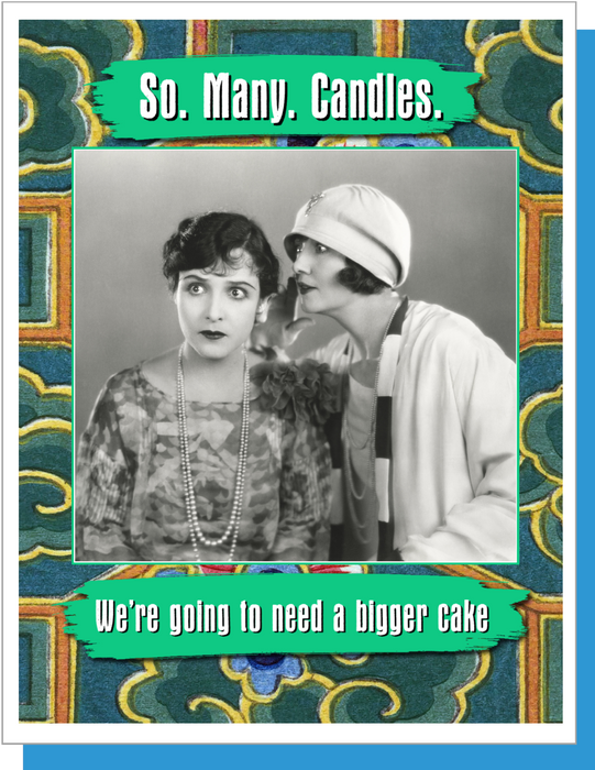 So. Many. Candles.   Birthday Card