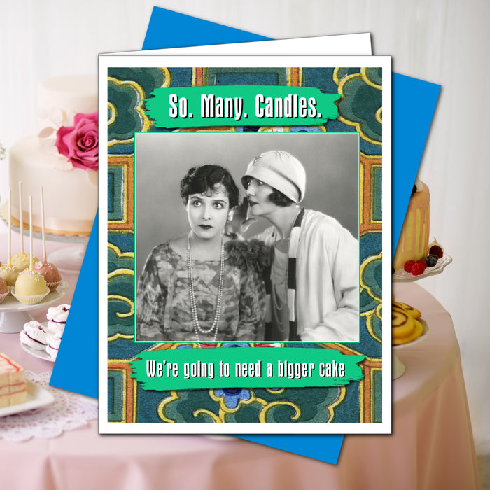 So. Many. Candles.   Birthday Card