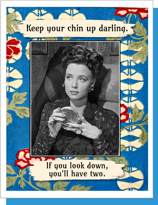 Keep Your Chin Up  - Everyday Card