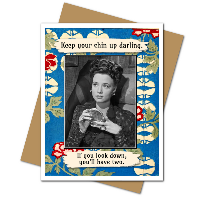Keep Your Chin Up  - Everyday Card
