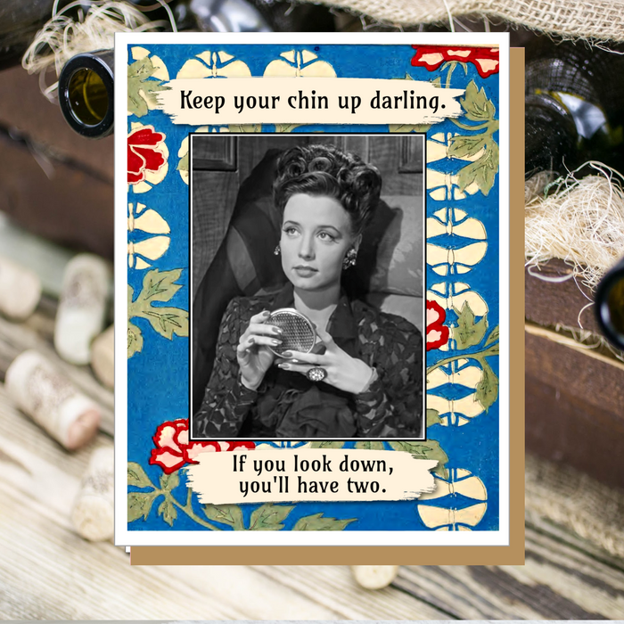 Keep Your Chin Up  - Everyday Card