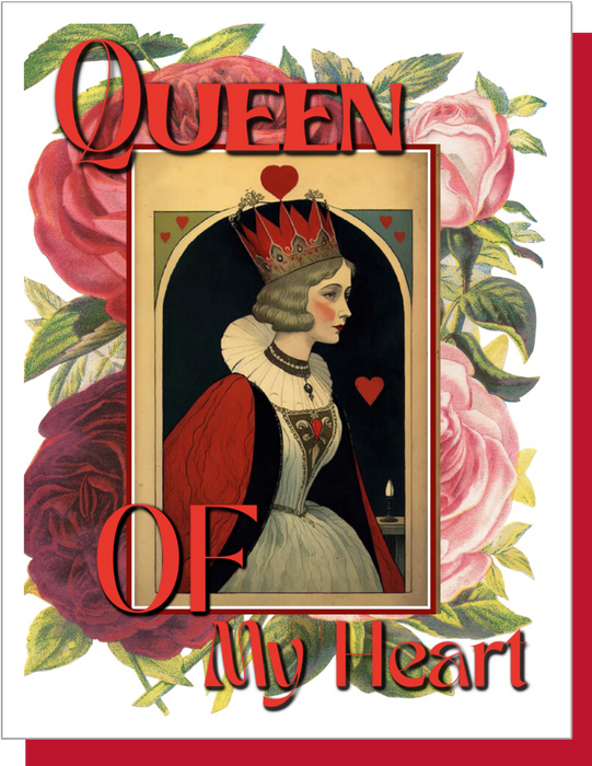 Queen Of My Heart - Love card