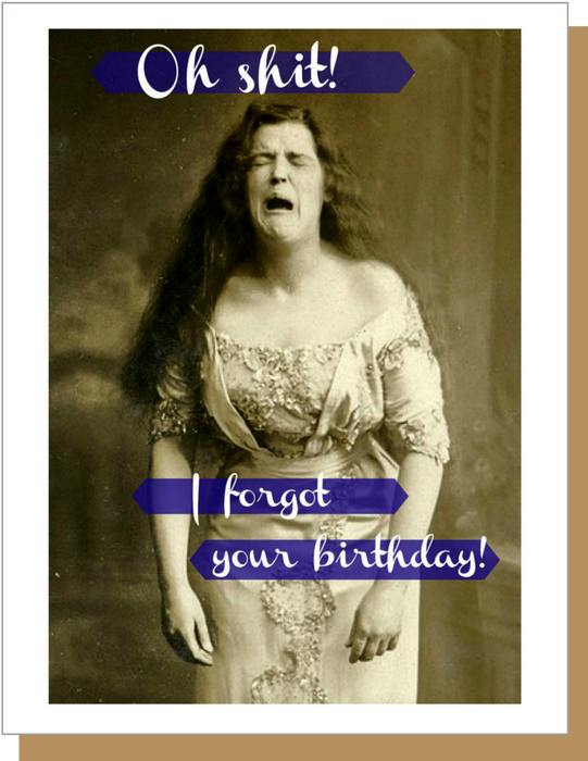 Oh Shit! Belated Birthday Card