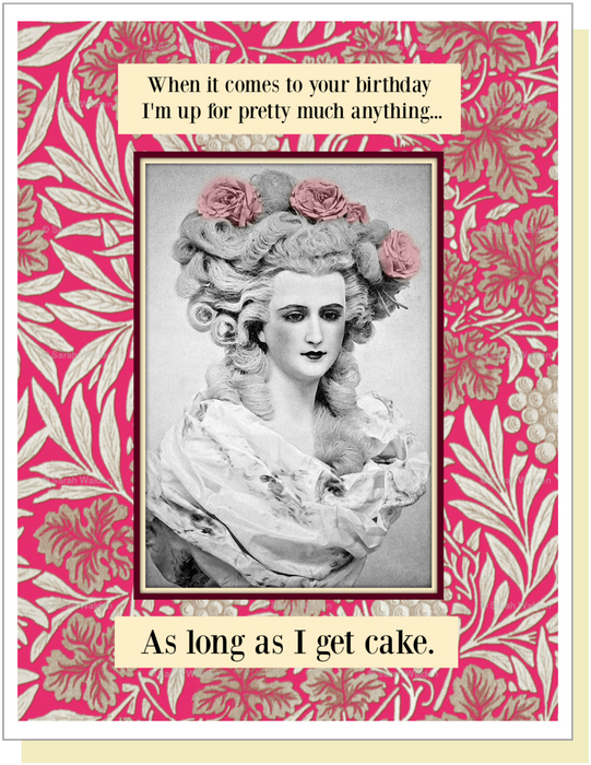 As Long As I Get Cake Birthday Card