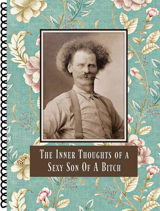 The Inner Thoughts of a Sexy S.O.B. Journal