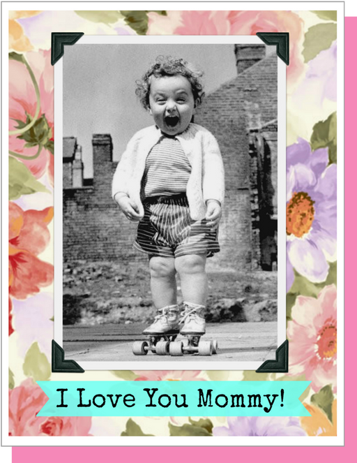 I Love You Mommy! Mother's Day Card