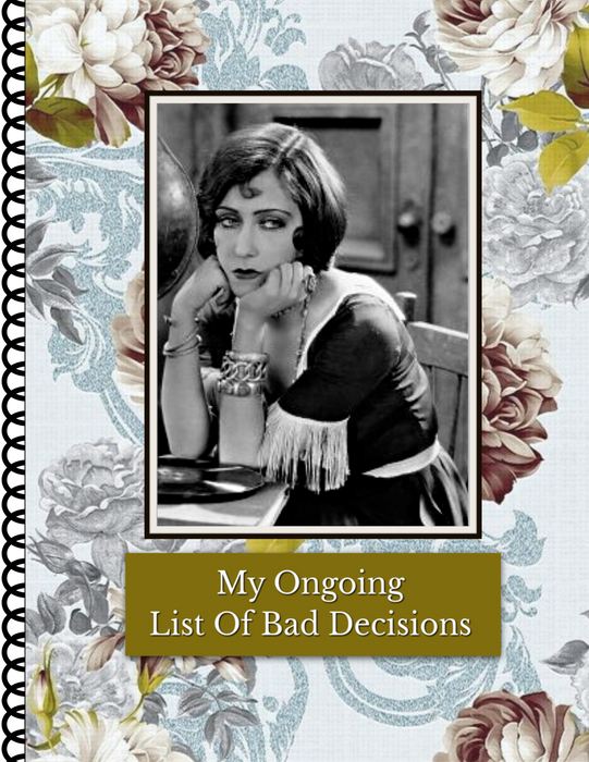 Bad Decisions Notebook